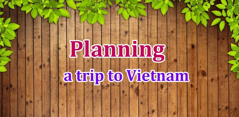 Planning a trip to Vietnam 2023